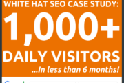 White Hat SEO Case Study: 1,000+ Daily Visitors (In < 6 Months)