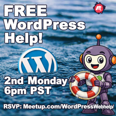 WordPress Web Help Meetup, Mon. March 9, 2026, 6pm PST